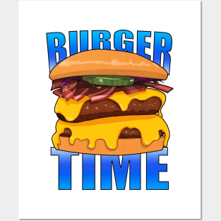 Burger time is the best time Posters and Art